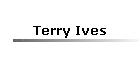 Terry Ives